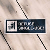 Refuse Single-use - Bumper Sticker